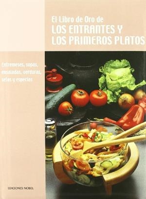 LIBRO DE ORO DE LOS ENTRANTES Y LOS PRIMEROS PLATOS, EL | 9788489770270 | Llibreria Drac - Llibreria d'Olot | Comprar llibres en català i castellà online