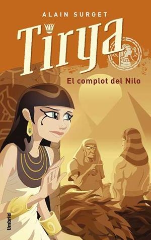 TIRYA  EL COMPLOT DEL NILO | 9788495618504 | SURGET, ALAIN | Llibreria Drac - Llibreria d'Olot | Comprar llibres en català i castellà online