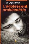 ADOLESCENT PROBLEMATIC, L' | 9788473067300 | MATEU, J.; P. CASTELLS | Llibreria Drac - Llibreria d'Olot | Comprar llibres en català i castellà online