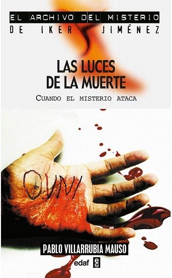 LUCES DE LA MUERTE, LAS.   CUANDO EL MISTERIO ATACA | 9788441415089 | VILLARRUBIA, PABLO | Llibreria Drac - Llibreria d'Olot | Comprar llibres en català i castellà online