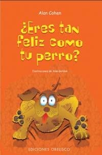 ERES TAN FELIZ COMO TU PERRO ? | 9788497771146 | COHEN, ALAN | Llibreria Drac - Llibreria d'Olot | Comprar llibres en català i castellà online