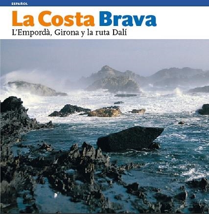 COSTA BRAVA : L'EMPORDA, GIRONA Y LA RUTA DALI | 9788484780151 | MOIX, LLATZER | Llibreria Drac - Llibreria d'Olot | Comprar llibres en català i castellà online