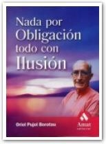 NADA POR OBLIGACION TODO CON ILUSION | 9788497351478 | PUJOL, ORIOL | Llibreria Drac - Llibreria d'Olot | Comprar llibres en català i castellà online