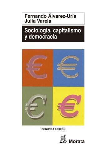 SOCIOLOGIA, CAPITALISMO Y DEMOCRACIA | 9788471124951 | ALVAREZ-URIA, FERNANDO : VARELA, JULIA | Llibreria Drac - Llibreria d'Olot | Comprar llibres en català i castellà online