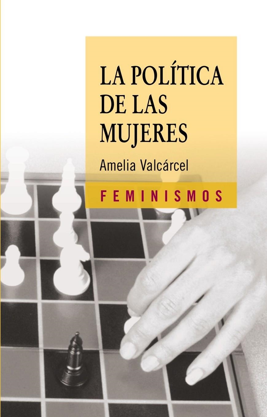 POLITICA DE LAS MUJERES, LA | 9788437621708 | VALCARCEL, AMELIA | Llibreria Drac - Llibreria d'Olot | Comprar llibres en català i castellà online