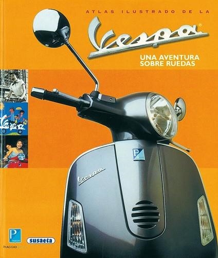 ATLAS ILUSTRADO DE LA VESPA. UNA AVENTURA SOBRE    RUEDAS | 9788430545322 | Llibreria Drac - Llibreria d'Olot | Comprar llibres en català i castellà online