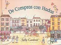 DE COMPRAS CON HADAS | 9788484881551 | GARDNER, SALLY | Llibreria Drac - Librería de Olot | Comprar libros en catalán y castellano online