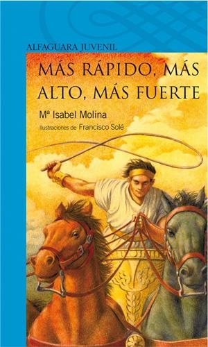 MAS RAPIDO, MAS ALTO, MAS FUERTE | 9788420401577 | MOLINA LLORENTE, ISABEL | Llibreria Drac - Llibreria d'Olot | Comprar llibres en català i castellà online