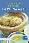 CUINA ARAB, LA | 9788466405096 | BEL HAJ, NADIA                /GELPÍ, IRENE | Llibreria Drac - Llibreria d'Olot | Comprar llibres en català i castellà online