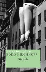 FRANKFURT BLUES | 9788478448234 | KIRCHHOFF, BODO | Llibreria Drac - Llibreria d'Olot | Comprar llibres en català i castellà online