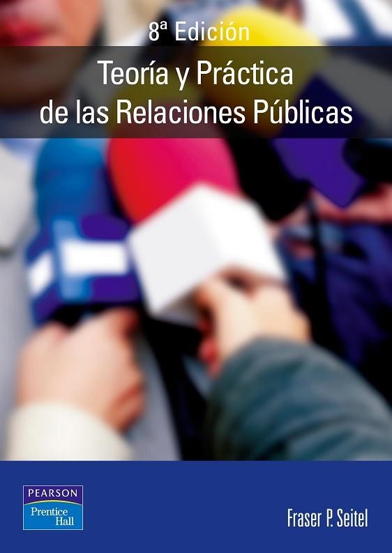 TEORIA Y PRACTICA DE LAS RELACIONES PUBLICAS | 9788420535104 | SEITEL | Llibreria Drac - Llibreria d'Olot | Comprar llibres en català i castellà online