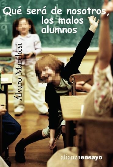 QUE SERA DE NOSOTROS, LOS MALOS ALUMNOS | 9788420642666 | MARCHESI, ALVARO | Llibreria Drac - Llibreria d'Olot | Comprar llibres en català i castellà online