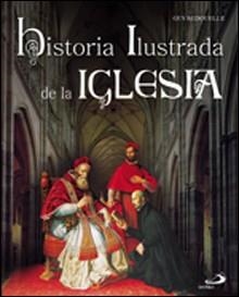 HISTORIA ILUSTRADA DE LA IGLESIA | 9788428526487 | BEDOUELLE, GUY | Llibreria Drac - Llibreria d'Olot | Comprar llibres en català i castellà online