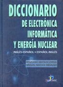 DICCIONARIO DE ELECTRONICA-INFORMATICA-ENERGIA NUCLEAR ING-E | 9788479784119 | MATAIX LORDA, MARIANO Y MATAIX HIDALGO, MIGUEL | Llibreria Drac - Llibreria d'Olot | Comprar llibres en català i castellà online