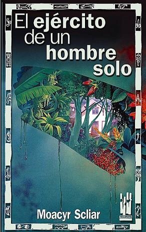 EJERCITO DE UN HOMBRE SOLO, EL | 9788481363739 | SCLIAR, MOACYR | Llibreria Drac - Librería de Olot | Comprar libros en catalán y castellano online