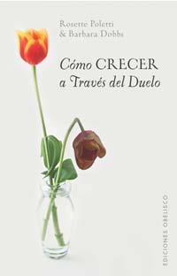 COMO CRECER A TRAVES DEL DUELO | 9788497771177 | POLETTI, ROSETTE; BARBARA DOBBS | Llibreria Drac - Llibreria d'Olot | Comprar llibres en català i castellà online