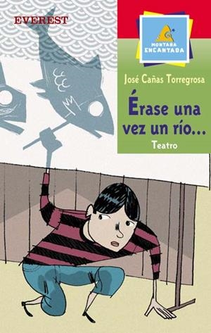 ERASE UNA VEZ UN RIO | 9788424187415 | CAÑAS TORREGROSA, JOSE | Llibreria Drac - Llibreria d'Olot | Comprar llibres en català i castellà online