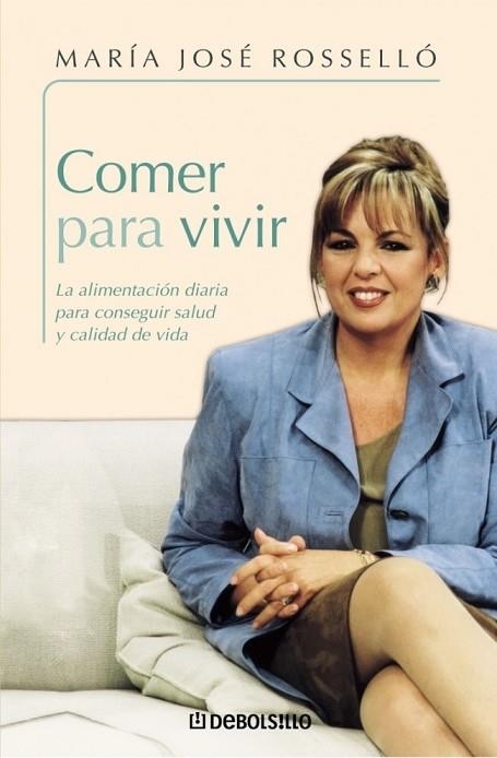 COMER PARA VIVIR | 9788497934961 | ROSSELLO, MARIA JOSE | Llibreria Drac - Llibreria d'Olot | Comprar llibres en català i castellà online