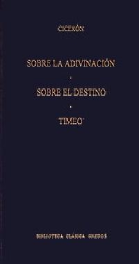 SOBRE LA ADIVINACION-SOBRE EL DESTINO | 9788424922498 | CICERON-TIMEO | Llibreria Drac - Llibreria d'Olot | Comprar llibres en català i castellà online