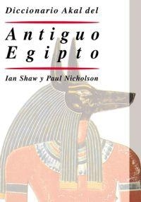 DICCIONARIO AKAL DEL ANTIGUO EGIPTO | 9788446015819 | SHAW, IAN; P. NICHOLSON | Llibreria Drac - Llibreria d'Olot | Comprar llibres en català i castellà online