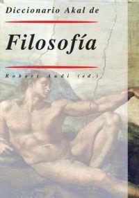 DICCIONARIO AKAL DE FILOSOFIA | 9788446009566 | AUDI, ROBERT | Llibreria Drac - Llibreria d'Olot | Comprar llibres en català i castellà online