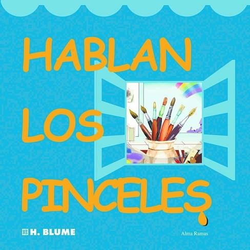 HABLAN LOS PINCELES | 9788489840461 | RAMAS, ALMA | Llibreria Drac - Llibreria d'Olot | Comprar llibres en català i castellà online