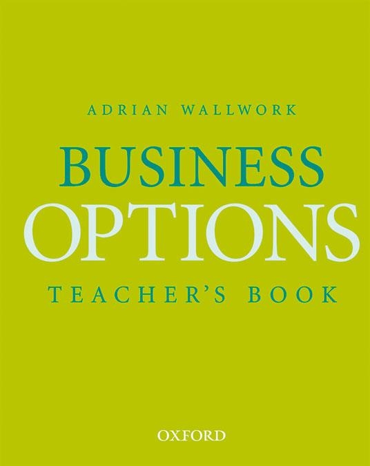 BUSINESS OPTIONS  (TEACHER'S BOOK) | 9780194572354 | WALLWORK, ADRIAN | Llibreria Drac - Llibreria d'Olot | Comprar llibres en català i castellà online