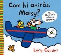 COM HI ANIRAS MAISY | 9788484881902 | COUSINS, LUCY | Llibreria Drac - Llibreria d'Olot | Comprar llibres en català i castellà online