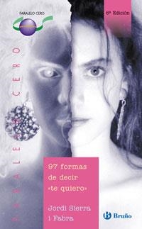 97 FORMAS DE DECIR TE QUIERO | 9788421641101 | SIERRA FABRA, JORDI | Llibreria Drac - Llibreria d'Olot | Comprar llibres en català i castellà online