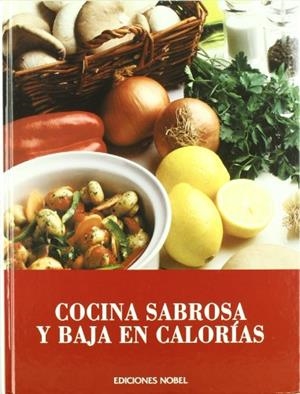 COCINA SABROSA Y BAJA EN CALORIAS | 9788484592457 | AA.VV | Llibreria Drac - Llibreria d'Olot | Comprar llibres en català i castellà online