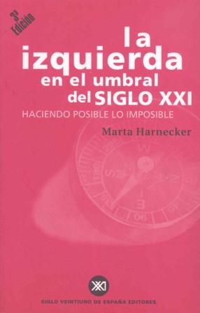 IZQUIERDA EN EL UMBRAL DEL SIGLO XXI.HACIENDO POSIBLE LO IMP | 9788432310225 | HARNECKER, MARTA | Llibreria Drac - Llibreria d'Olot | Comprar llibres en català i castellà online