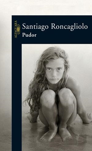 PUDOR | 9788420467306 | RONCAGLIOLO, SANTIAGO | Llibreria Drac - Llibreria d'Olot | Comprar llibres en català i castellà online