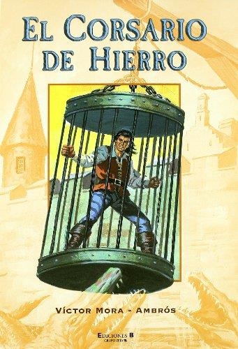 CORSARIO DE HIERRO, EL VOL.1 | 9788466616829 | MORA, VICTOR; AMBROS | Llibreria Drac - Llibreria d'Olot | Comprar llibres en català i castellà online