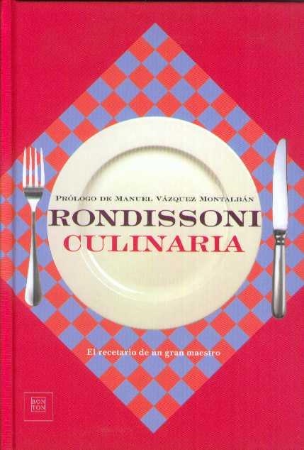 CULINARIA.EL RECETARIO DE UN GRAN MAESTRO | 9788493051624 | RONDISSONI | Llibreria Drac - Llibreria d'Olot | Comprar llibres en català i castellà online