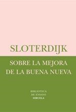 SOBRE LA MEJORA DE LA BUEN NUEVA | 9788478448623 | SLOTERDIJK, PETER | Llibreria Drac - Llibreria d'Olot | Comprar llibres en català i castellà online