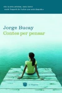 CONTES PER PENSAR | 9788478712533 | BUCAY, JORGE | Llibreria Drac - Librería de Olot | Comprar libros en catalán y castellano online