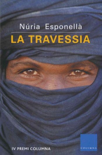 TRAVESSIA, LA -IV PREMI COLUMNA- | 9788466405379 | ESPONELLA, NURIA | Llibreria Drac - Llibreria d'Olot | Comprar llibres en català i castellà online