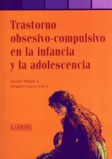 TRASTORNO OBSESIVO COMPULSIVO EN LA INFANCIA | 9788475845487 | TOMÀS, JOSEP/CASAS, MIQUEL | Llibreria Drac - Llibreria d'Olot | Comprar llibres en català i castellà online