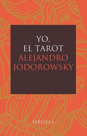 YO, EL TAROT | 9788478448197 | JODOROWSKY, ALEJANDRO | Llibreria Drac - Llibreria d'Olot | Comprar llibres en català i castellà online