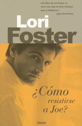 COMO RESISTIRSE A JOE | 9788466620055 | FOSTER, LORI | Llibreria Drac - Llibreria d'Olot | Comprar llibres en català i castellà online