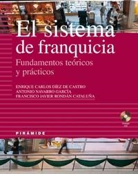 SISTEMA DE FRANQUICIA, EL | 9788436819236 | DIEZ DE CASTRO, ENRIQUE CARLOS/NAVARRO G | Llibreria Drac - Llibreria d'Olot | Comprar llibres en català i castellà online