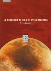 BUSQUEDA DE LA VIDA EN OTROS PLANETAS, LA | 9788483230817 | JAKOSKY, BRUCE | Llibreria Drac - Llibreria d'Olot | Comprar llibres en català i castellà online