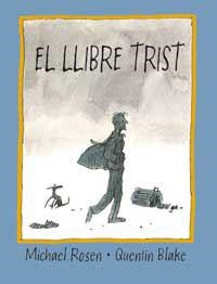 LLIBRE TRIST, EL | 9788484881612 | ROSEN, MICHAEL/BLAKE, QUENTIN | Llibreria Drac - Llibreria d'Olot | Comprar llibres en català i castellà online