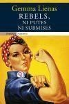 REBELS, NI PUTES NI SUBMISES | 9788497870887 | LIENAS, GEMMA | Llibreria Drac - Llibreria d'Olot | Comprar llibres en català i castellà online