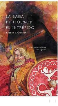 SAGA DE FIOLMOD EL INTREPIDO, LA | 9788478712571 | OLAFSSON, KRISTINN R. | Llibreria Drac - Librería de Olot | Comprar libros en catalán y castellano online