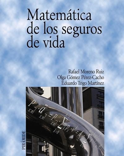 MATEMATICA DE LOS SEGUROS DE VIDA | 9788436819397 | MORENO RUIZ, RAFAEL/GOMEZ PEREZ | Llibreria Drac - Llibreria d'Olot | Comprar llibres en català i castellà online