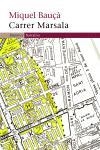 CARRER MARSALA | 9788497871150 | BAUÇA, MIQUEL | Llibreria Drac - Llibreria d'Olot | Comprar llibres en català i castellà online