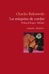 MAQUINA DE CARDAR, LA | 9788497871006 | BUKOWSKI, CHARLES | Llibreria Drac - Librería de Olot | Comprar libros en catalán y castellano online