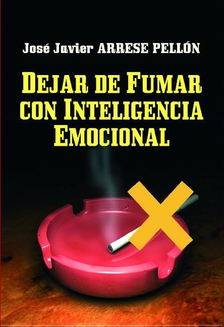 DEJAR DE FUMAR CON INTELIGENCIA EMOCIONAL | 9788427126602 | ARRESE PELLON, JOSE JAVIER | Llibreria Drac - Llibreria d'Olot | Comprar llibres en català i castellà online