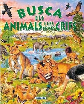 BUSCA ELS ANIMALS I LES SEVES CRIES | 9788430586936 | AA.VV. | Llibreria Drac - Llibreria d'Olot | Comprar llibres en català i castellà online